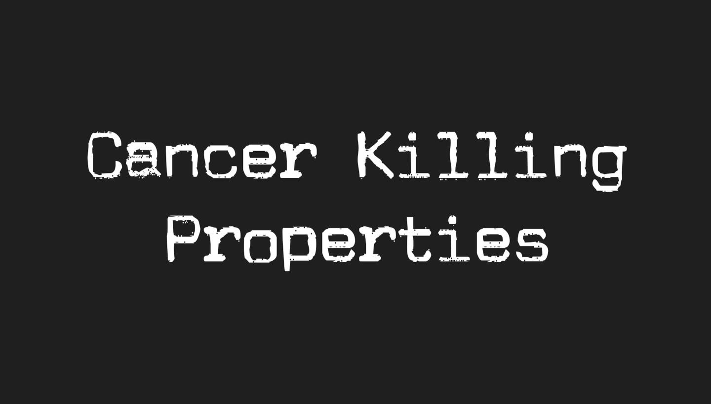 Cancer Killing Properties
